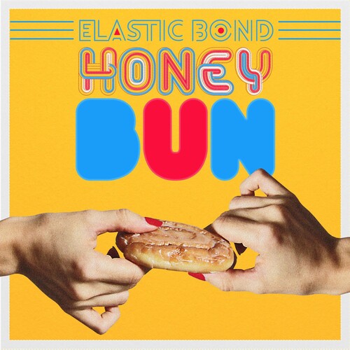 Elastic Bond: Honey Bun - COMPACT DISCS
