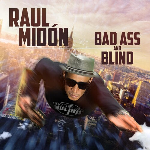 Raul Midon: Bad Ass And Blind