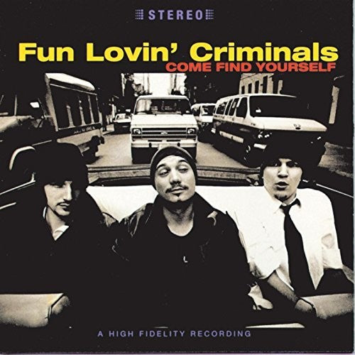 Fun Lovin Criminals: Come Find Yourself