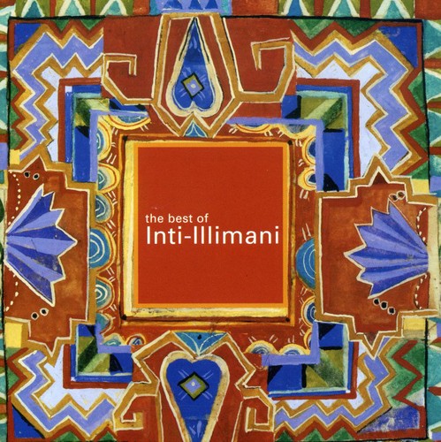Inti-Illimani: The Best Of Inti-Illimani