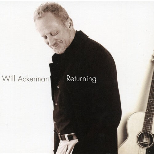 Ackerman, Will: Returning: Pieces For Guitar 1970-2004