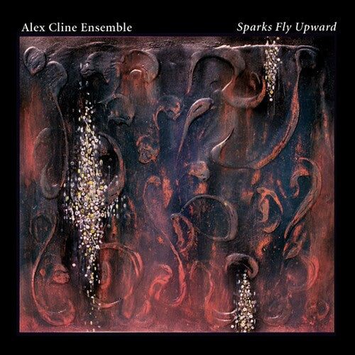 Alex Cline: Sparks Fly Upward - COMPACT DISCS