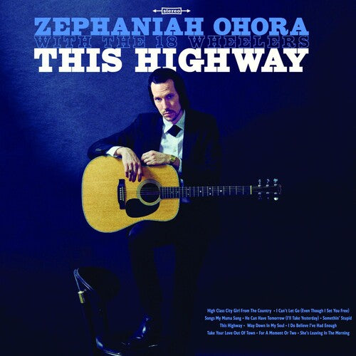 Ohora, Zephaniah / 18 Wheelers: This Highway