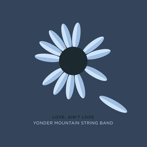 Yonder Mountain String Band: Love, Ain't Love