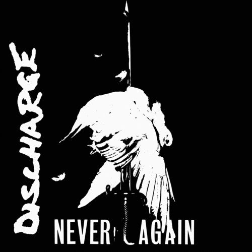 Discharge: Never Again