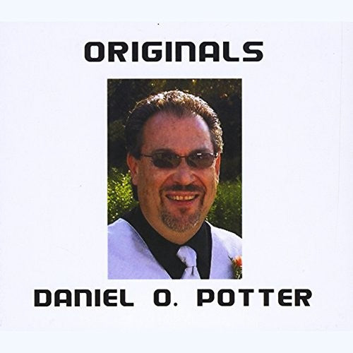 Potter, Daniel O: Originals