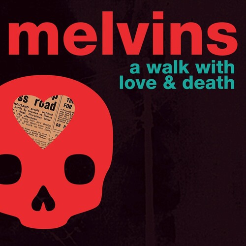 Melvins: A Walk With Love And Death