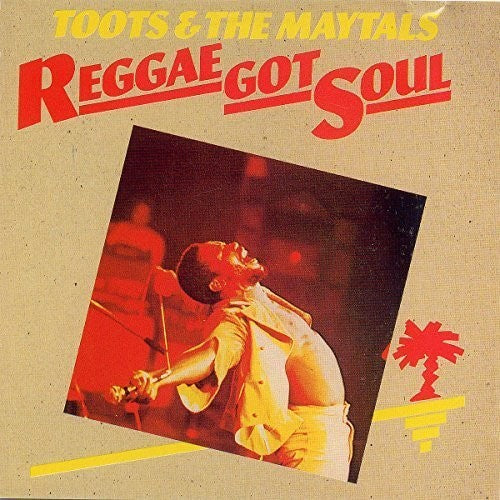 Toots & Maytals: Reggae Got Soul - VINYL LP