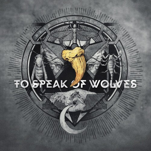 To Speak of Wolves: Dead In The Shadow