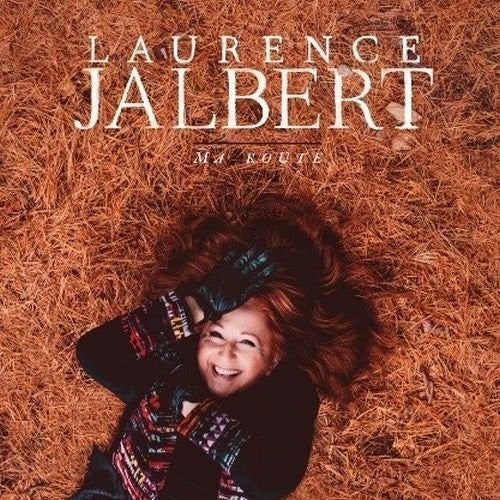 Laurence Jalbert: Ma Route - COMPACT DISCS