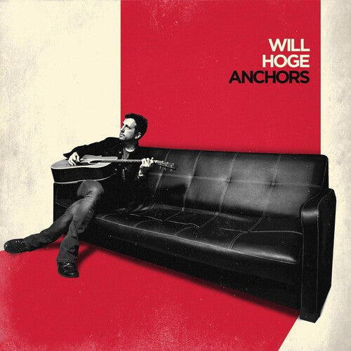 Hoge, Will: Anchors