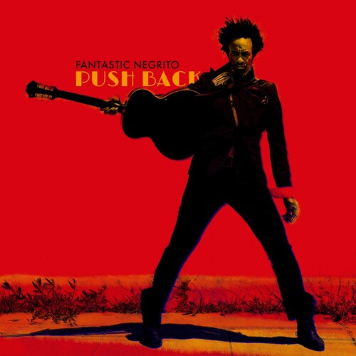 Fantastic Negrito: Push Back/The Shadows