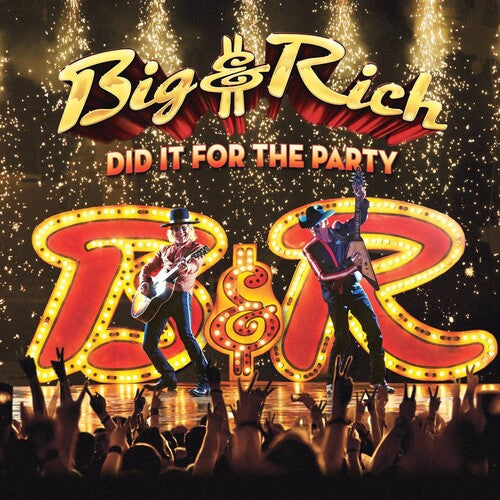 Big & Rich: Did It For The Party