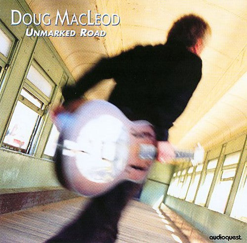 Macleod, Doug: Unmarked Road - SUPER-AUDIO CD