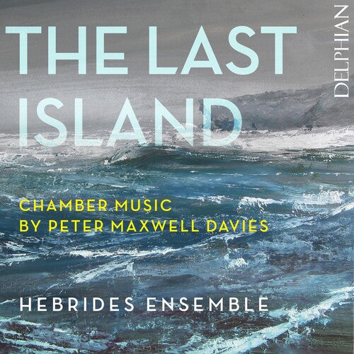 Maxwell Davies, Peter / Hebrides Ensemble: Peter Maxwell Davies: The Last Island