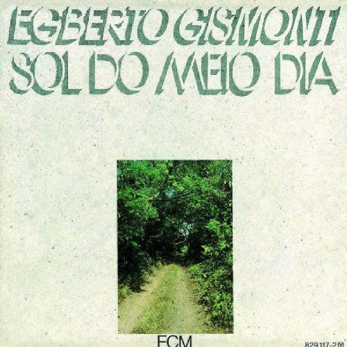 Gismonti, Egberto: Sol Do Meio Dia