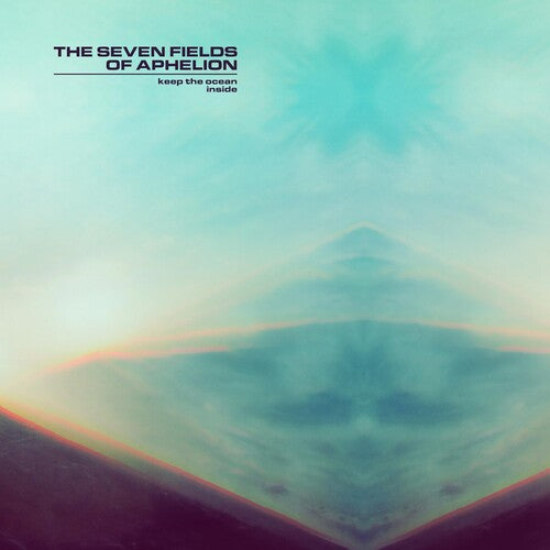 The Seven Fields of Aphelion: Keep The Ocean Inside - VINYL LP