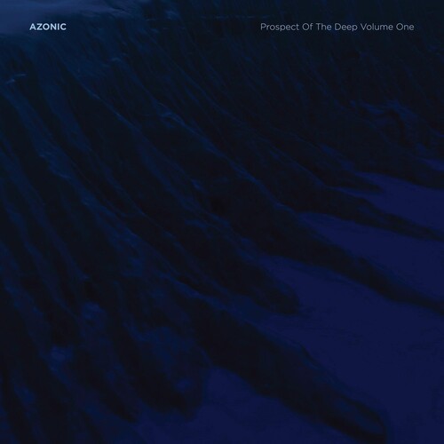 Azonic: Prospect Of The Deep, Vol. 1