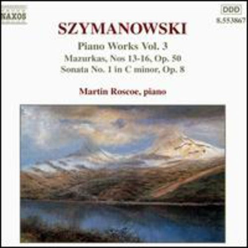 Szymanowski / Roscoe: Piano Works 3