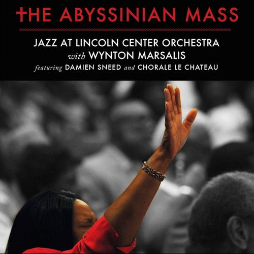 Jazz at Lincoln Center Orchestra with Wynton: The Abyssinian Mass