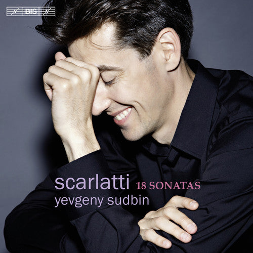 Scarlatti / Sudbin: Yevgeny Sudbin Plays Scarlatti - SUPER-AUDIO CD