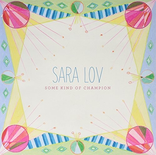Lov, Sara: Some Kind of Champion