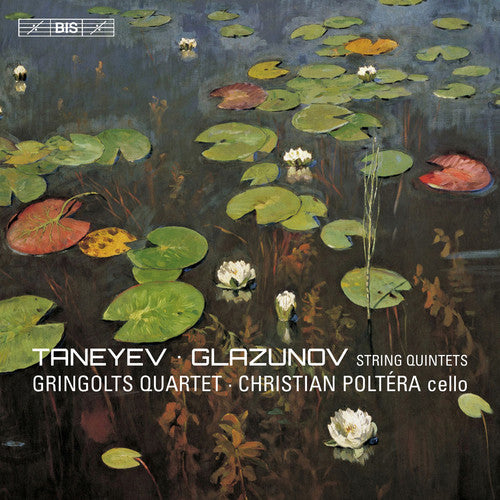 Glazunov / Taneyev / Gringolts Quartet / Poltera: Taneyev & Glazunov: String Quintets - SUPER-AUDIO CD