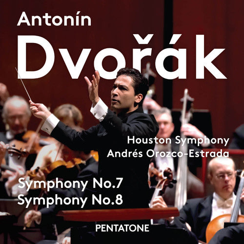 Dvorak / Houston Symphony / Estrada: Dvorak: Symphonies Nos. 7&8 - SUPER-AUDIO CD