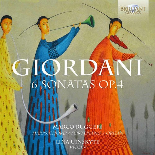 Giordani, Tommaso / Uinskyte, Lina / Ruggeri, Marco: Tommaso Giordani: 6 Sonatas Op.4