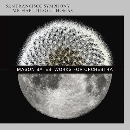 Bates, M. / San Francisco Symp. / Thomas, Michael: Mason Bates: Works for Orchestra - SUPER-AUDIO CD