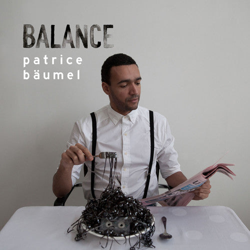 Baumel, Patrice: Balance Presents Patrice Baumel