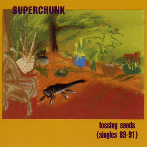 Superchunk: Tossing Seeds- Singles 1989-91