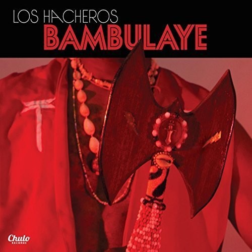 Los Hacheros: Bambulaye - COMPACT DISCS