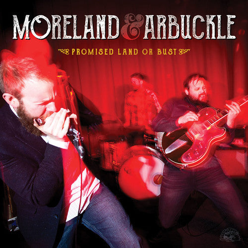 Moreland & Arbuckle: Promised Land or Bust