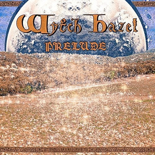 Wytch Hazel: Prelude