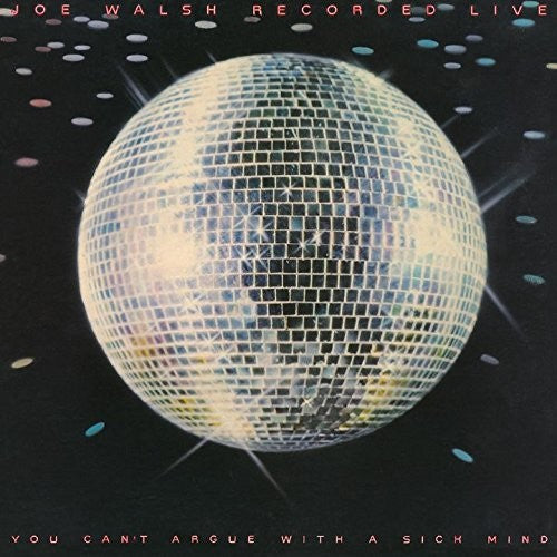 Walsh, Joe: You Can't Argue with a Sick Mind