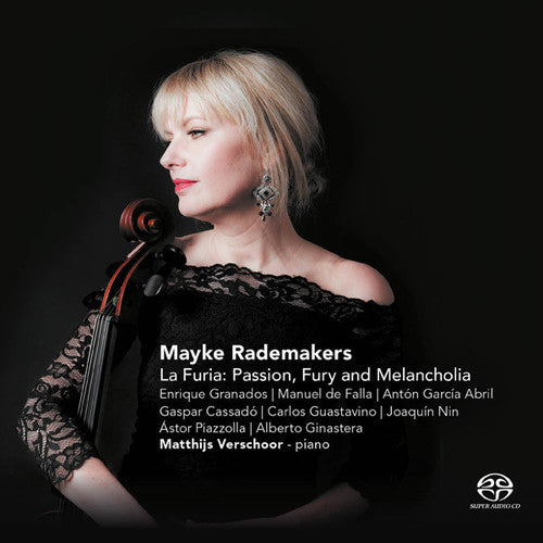Cello / Rademakers, Mayke: La Furia: Spanish and Latin American Cello Works - SUPER-AUDIO CD