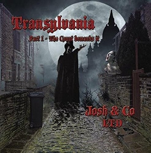 Josh & Co Ltd: Transylvania: Part 1 - The Count Demands It - COMPACT DISCS