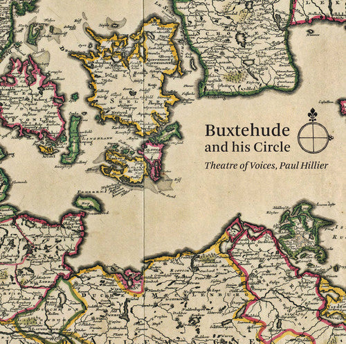 Bruhns / Theatre of Voices / Hillier, Paul: Buxtehude & His Circle - SUPER-AUDIO CD