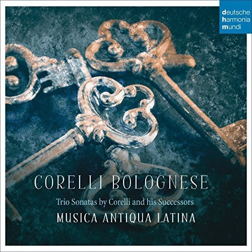 Corelli / Musica Antiqua Latina: Corelli Bolognese: Trio Sonatas By Corelli & His