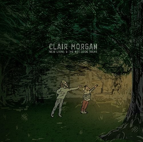 Clair Morgan: New Lions And The Not-good Night - COMPACT DISCS