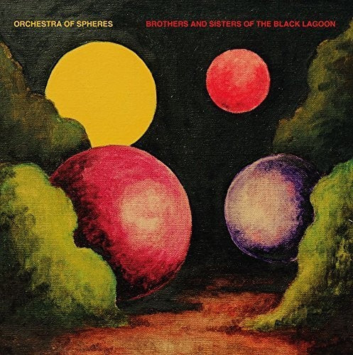 Orchestra of Spheres: Brothers And Sisters Of The Black Lagoon - COMPACT DISCS