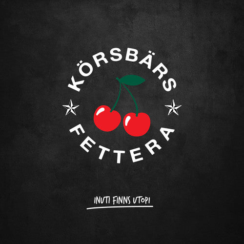 Korsbarsfettera: Inuti Finns Utopi