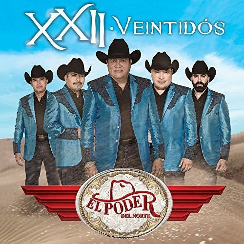 Poder Del Norte: XXII - Veintidos