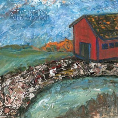 Kimock, Steve: Last Danger Of Frost