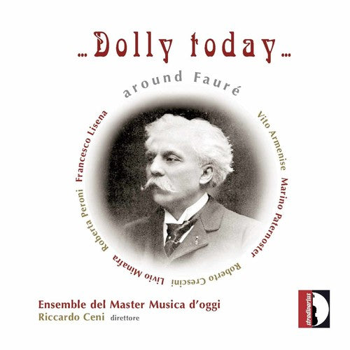 Peroni / Ens Del Master Musica D'Oggi / Ceni: Dolly Today around Faure