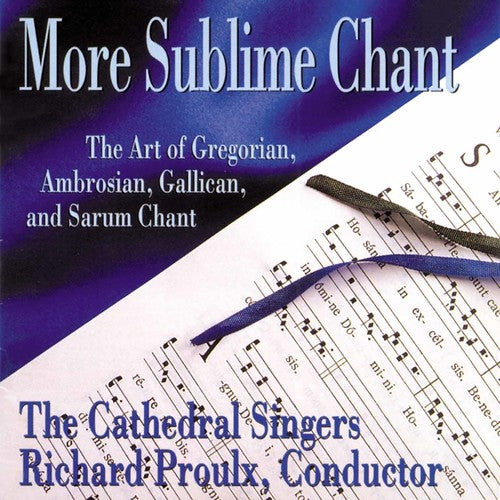 Proulx, Richard: More Sublime Chant