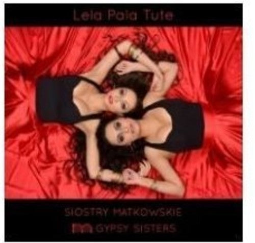 Siostry Matkowskie: Lela Pala Tute