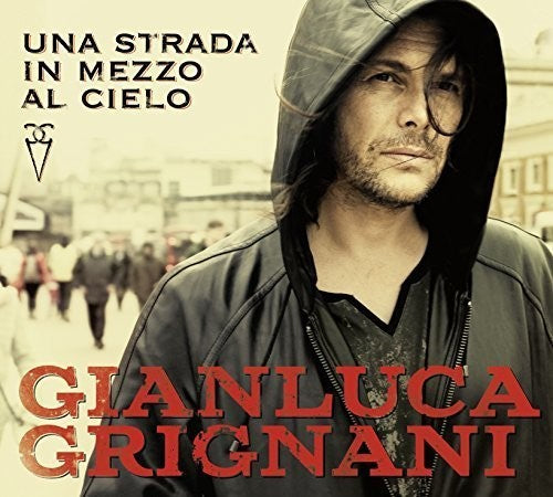 Grignani, Gianluca: Una Strada In Mezzo Al Cielo