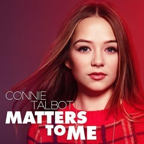 Connie Talbot: Matters To Me - COMPACT DISCS